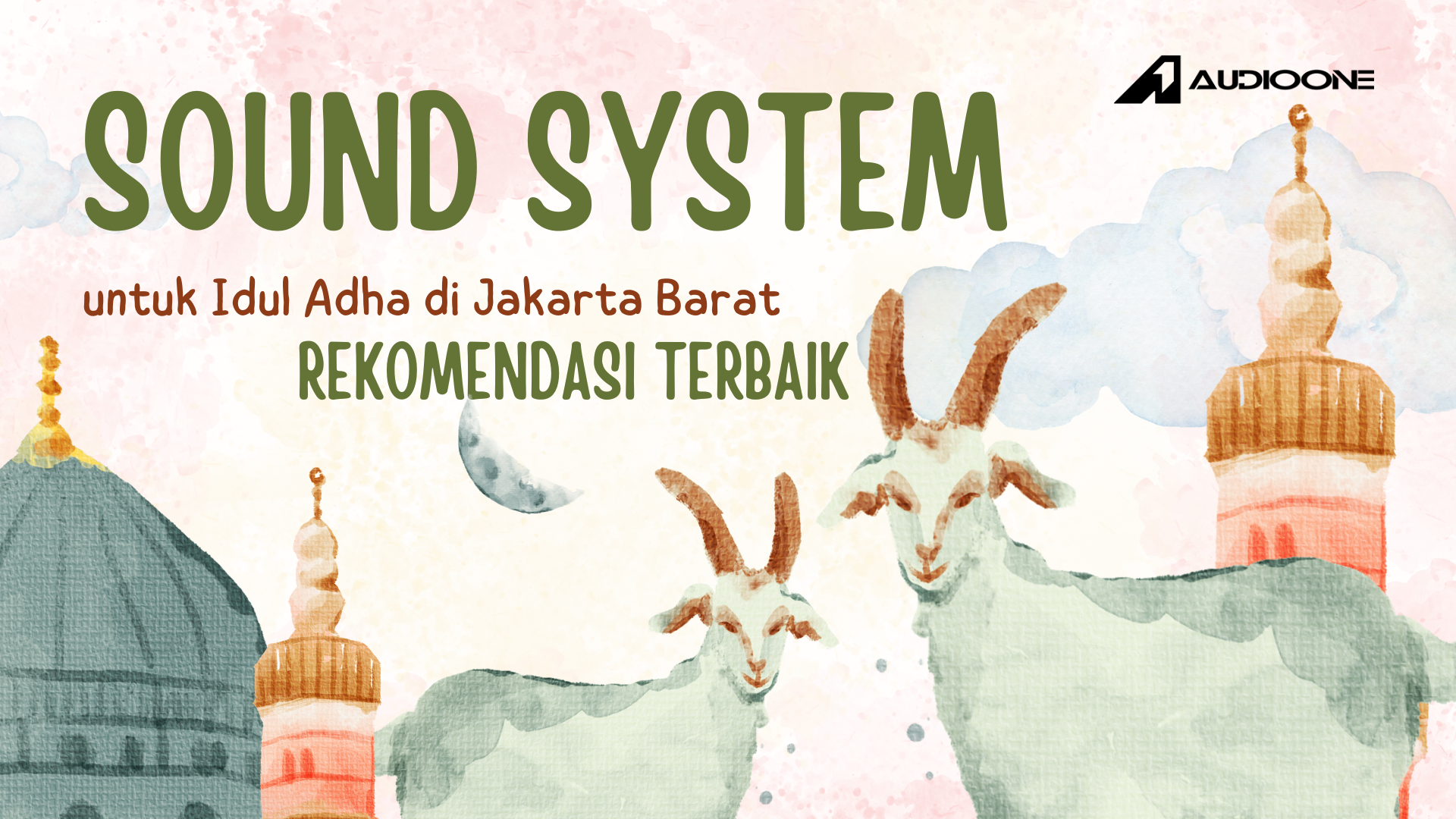 Sound System untuk Idul Adha di Jakarta Barat: Rekomendasi Profesional & Lengkap 2024