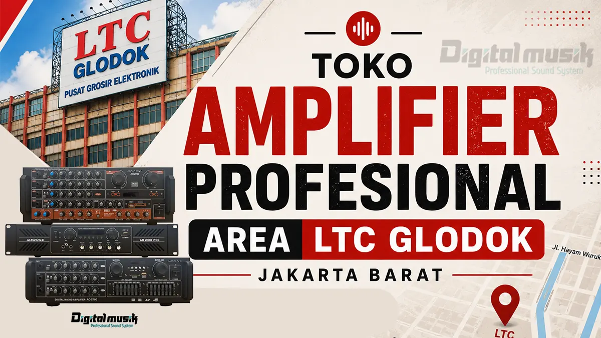 Toko Amplifier Profesional Area LTC Glodok Jakarta Barat