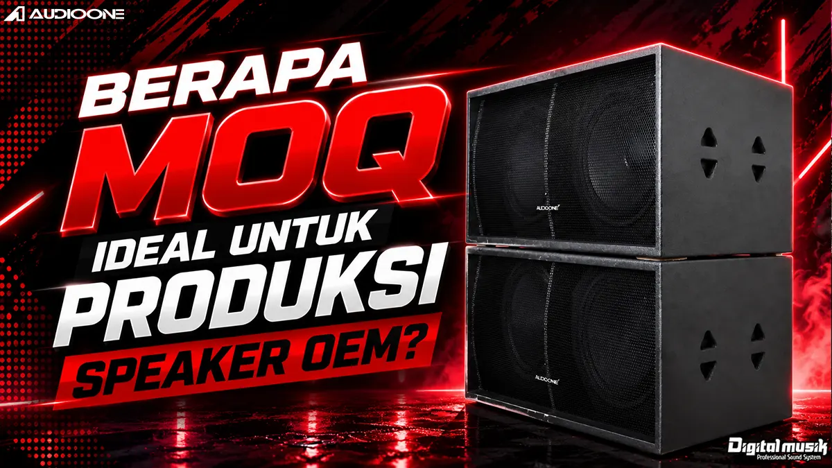 Berapa MOQ Ideal untuk Produksi Speaker OEM? Panduan Lengkap untuk Brand Audio