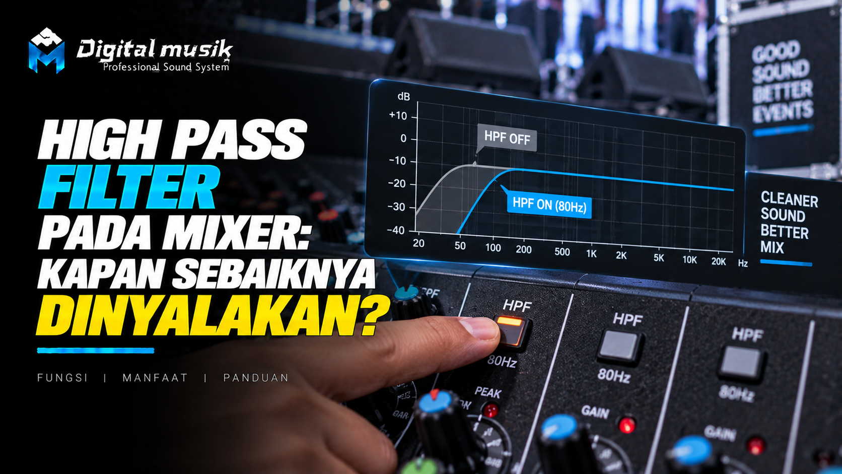 High Pass Filter pada Mixer: Kapan Sebaiknya Dinyalakan?