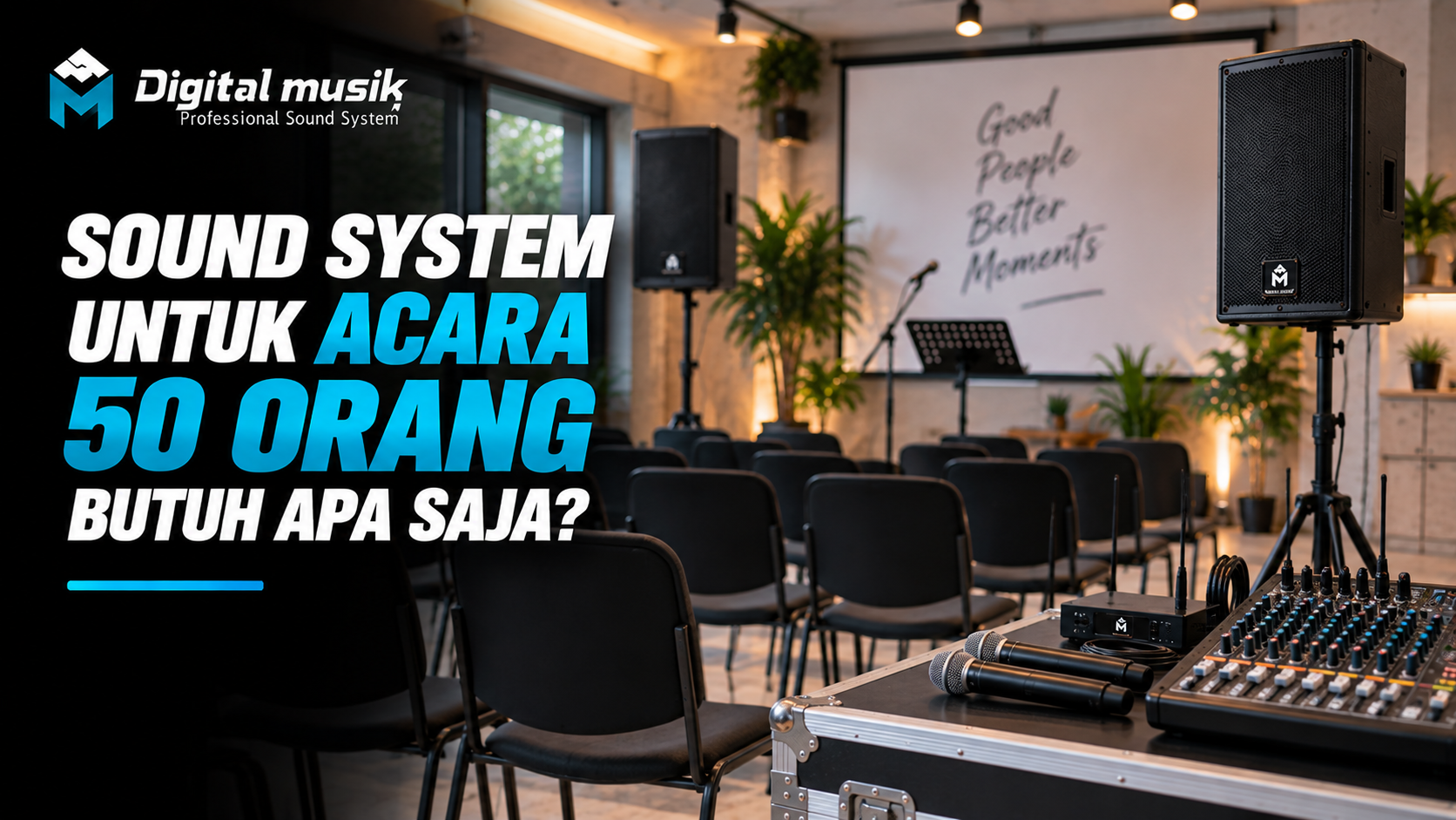 Ilustrasi sound system yang siap digunakan untuk acara dengan kapasitas sedang.