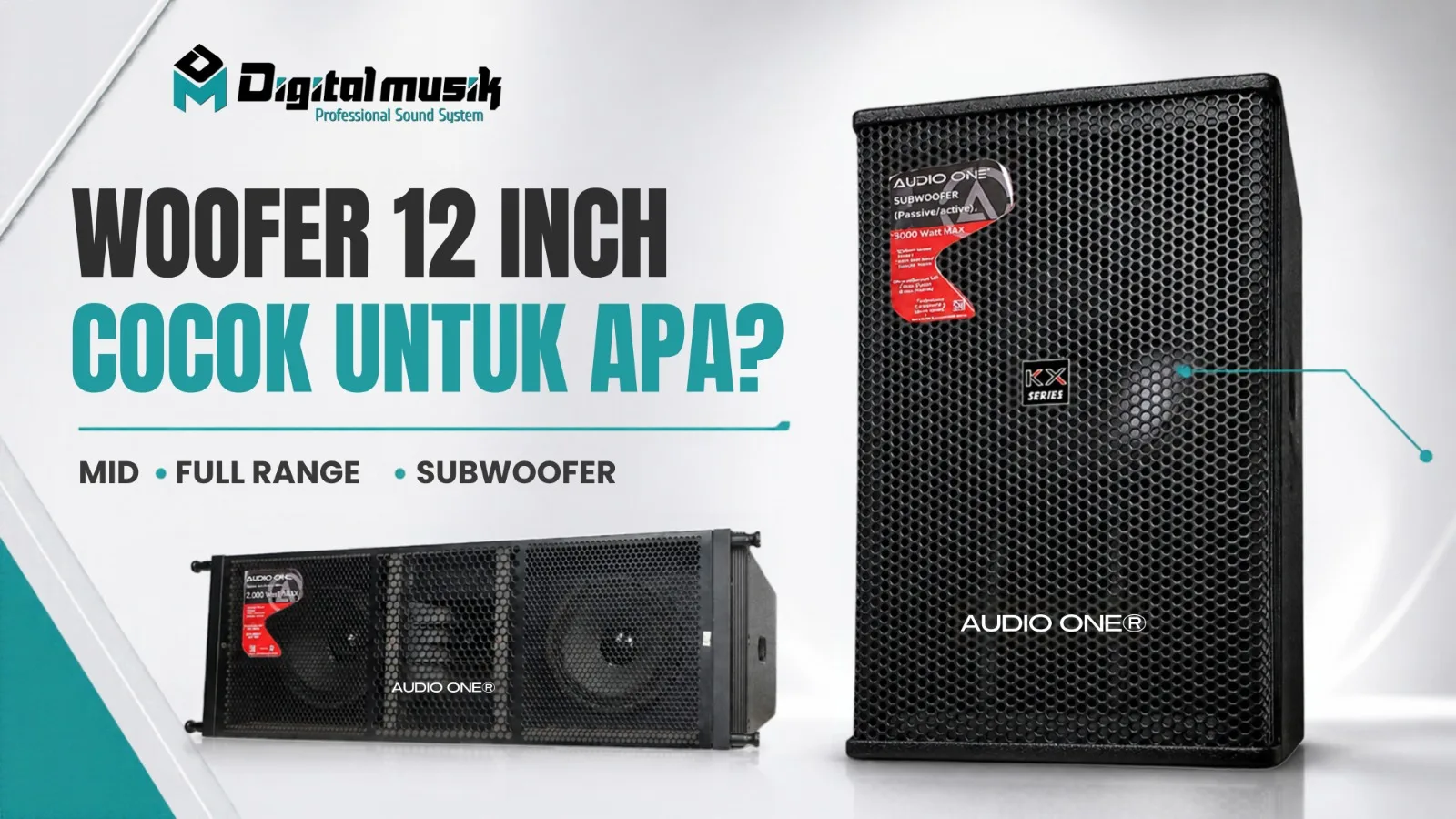 Woofer 12 Inch Cocok untuk Mid, Full Range, atau Subwoofer?