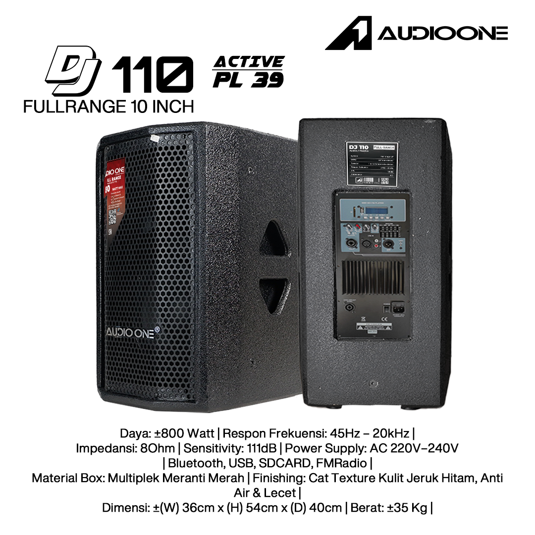 Audio One Speaker 10Inch Aktif 800W DJ-110A PL39